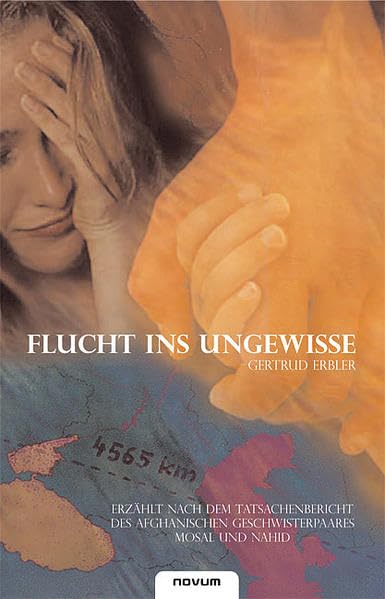 Flucht ins Ungewisse: Erzählt nach dem Tatsachenbericht des afghanischen Geschwisterpaares Mosal und Nahid Fantasy & Sci-Fi