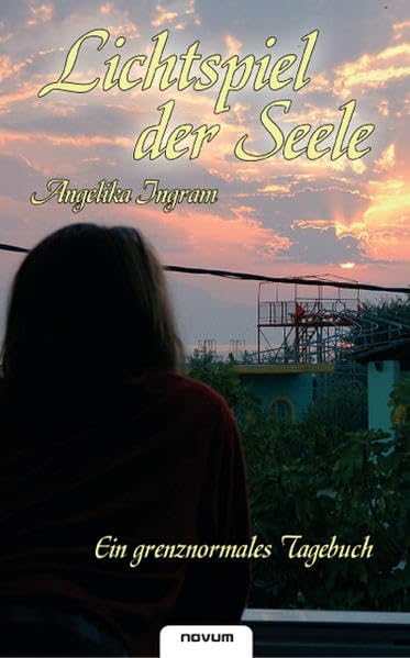 Lichtspiel der Seele - Ein grenznormales Tagebuch Contemporary literature