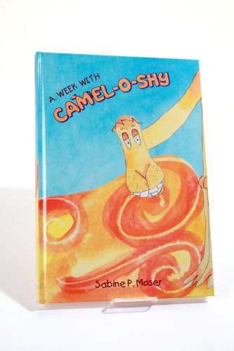 A Week With Camel-O-Shy: Camel-O-Shy bereitet sich eine Woche auf eine Party vor! Children's books