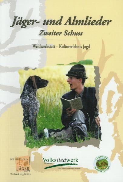 Jäger- und Almlieder. Zweiter Schuss: Kostbarkeiten zu Jagd und Alm aus dem reichen Fundus des Volksliedarchivs. Zweitstimmig gesetzt mit Begleitakkorden Books