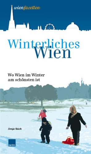 Winterliches Wien: Wo Wien im Winter am schönsten ist - Urich, Sonja book