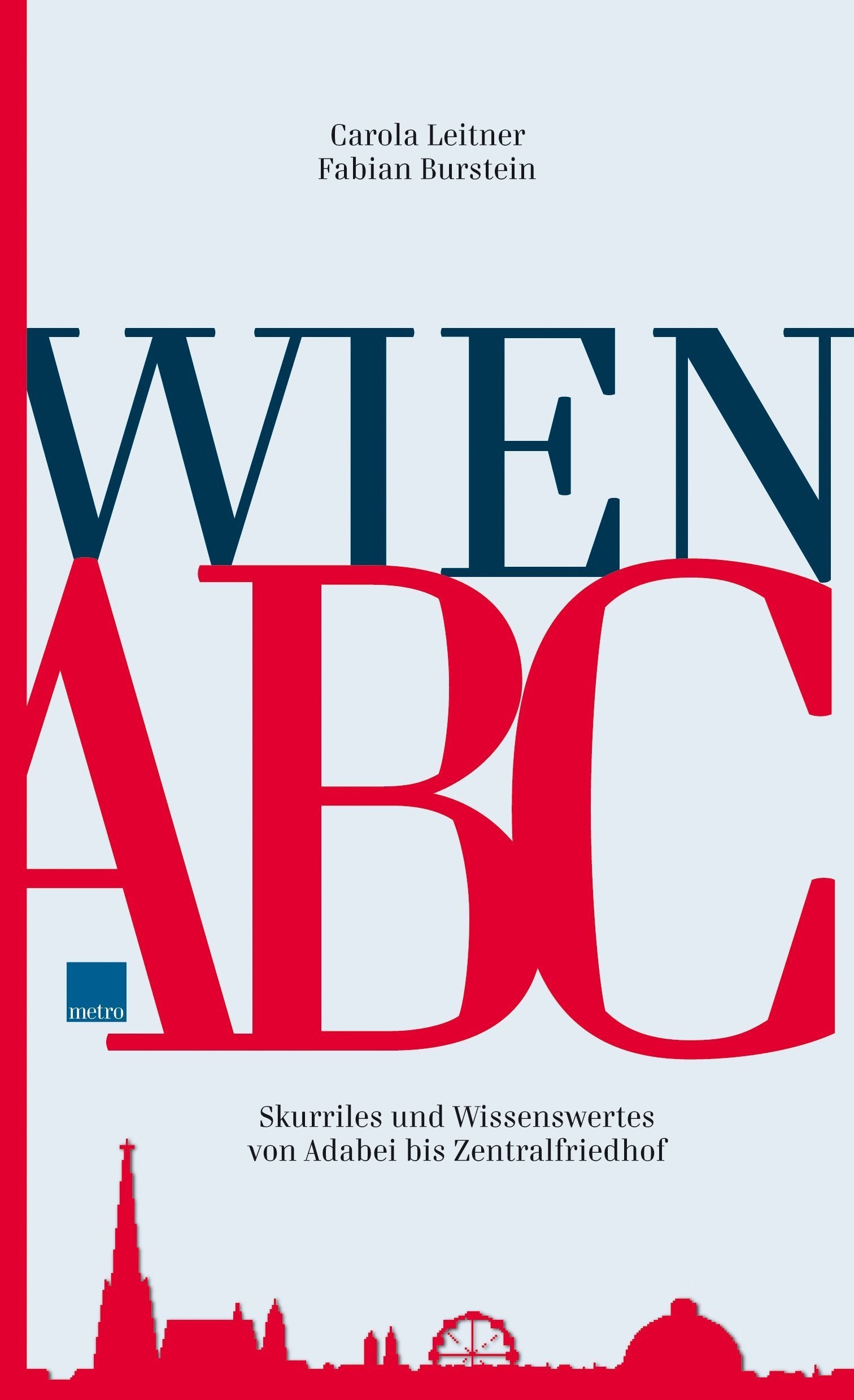 Wien ABC: Skurriles und Wissenswertes von Adabei bis Zentralfriedhof Film, Art & Culture