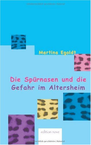 Die Spürnasen und die Gefahr im Altersheim Novels & Short Stories