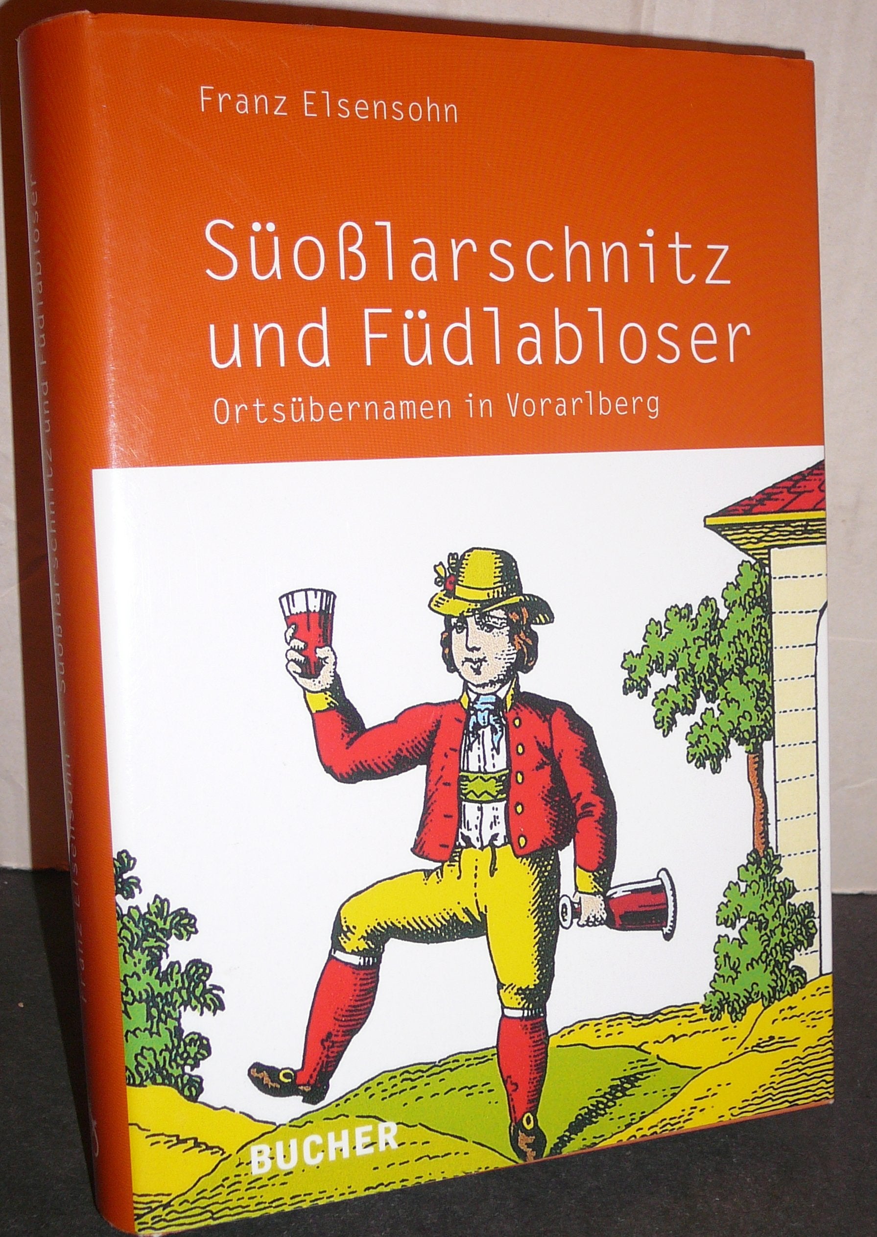 Süoßlarschnitz und Füdlabloser: Ortsübernamen in Vorarlberg Law