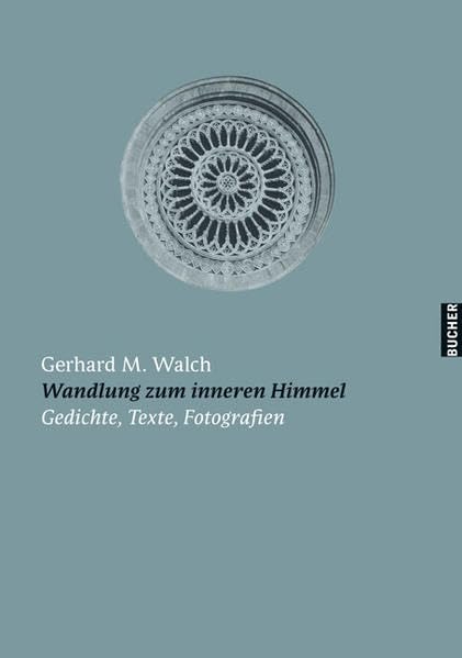 Wandlung zum inneren Himmel: Gedichte, Texte, Fotografien Contemporary literature