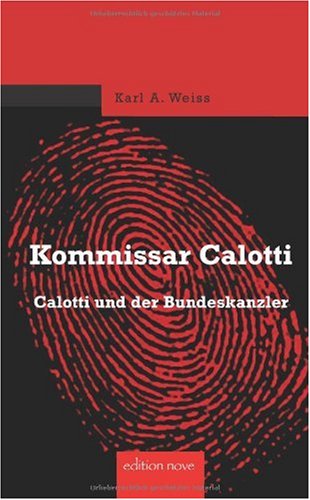 Kommissar Calotti: Calotti und der Bundeskanzler Contemporary literature