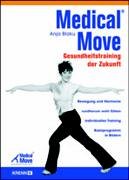 Medical Move: Die hoch effiziente Trainingsmethode zum Schutz ihrer Gesundheit Health, Nutrition & Fitness
