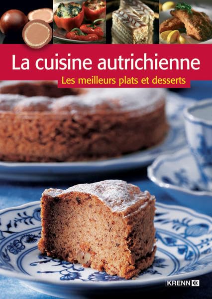 La cuisine autrichienne: Les meilleurs plats et dessers book