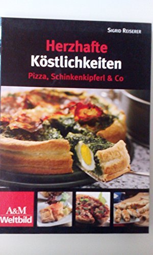 Herzhafte Köstlichkeiten Pizza, Schinkenkipferl und Co Books