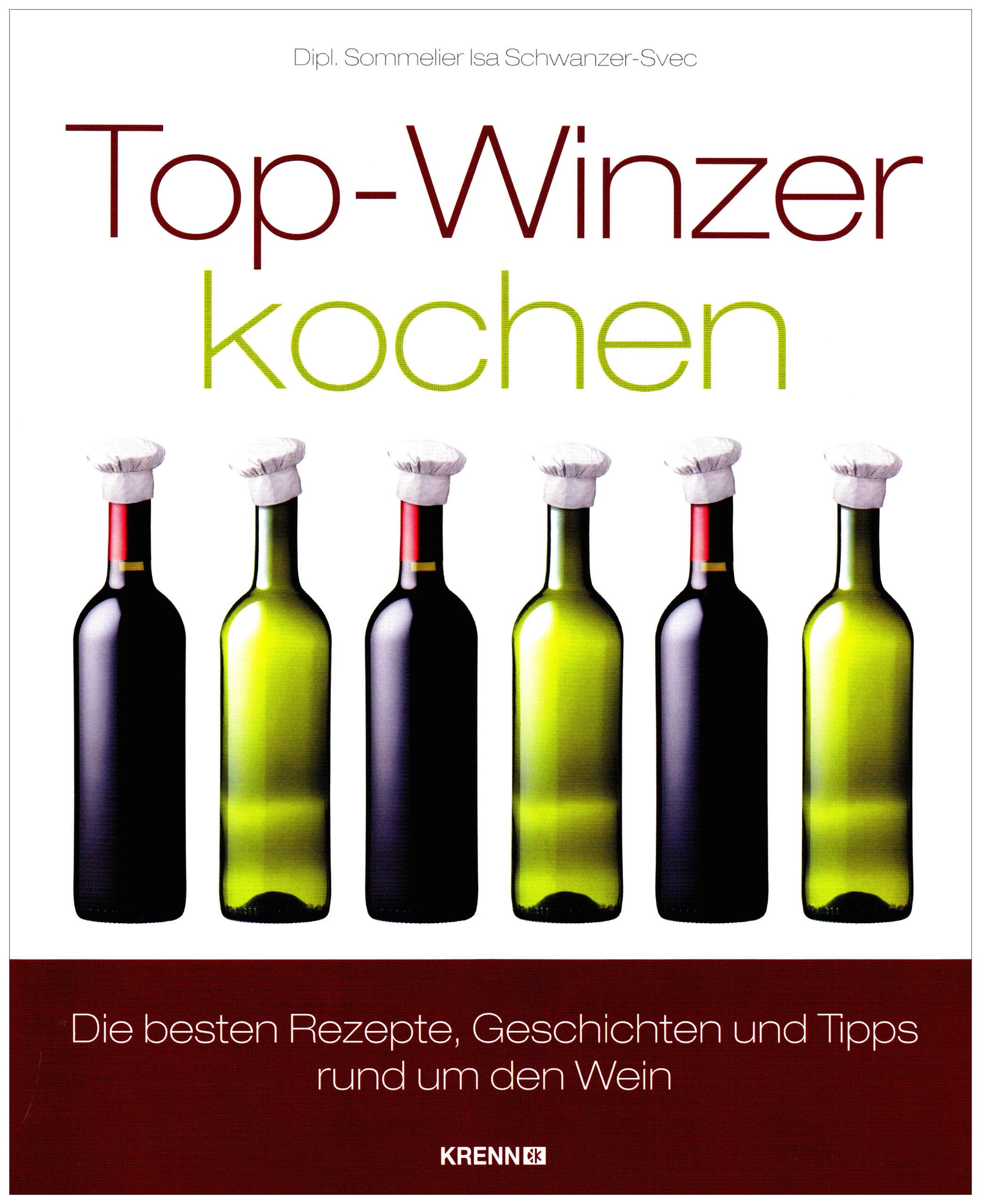Top-Winzer kochen: Die besten Rezepte, Geschichten und Tipps rund um den Wein Leisure, Home & Garden