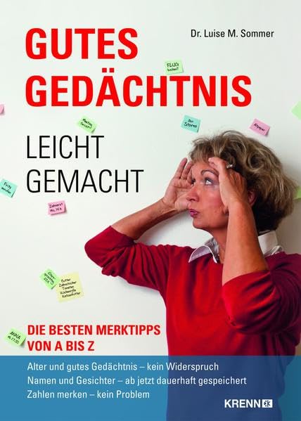 Gutes Gedächtnis - leicht gemacht: Die besten Merktipps von A - Z Business, Finance & Career