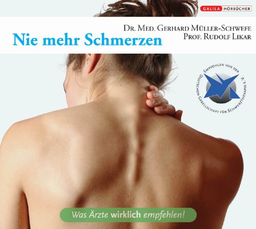 Nie mehr Schmerzen. CD: Was Ärzte wirklich empfehlen cd