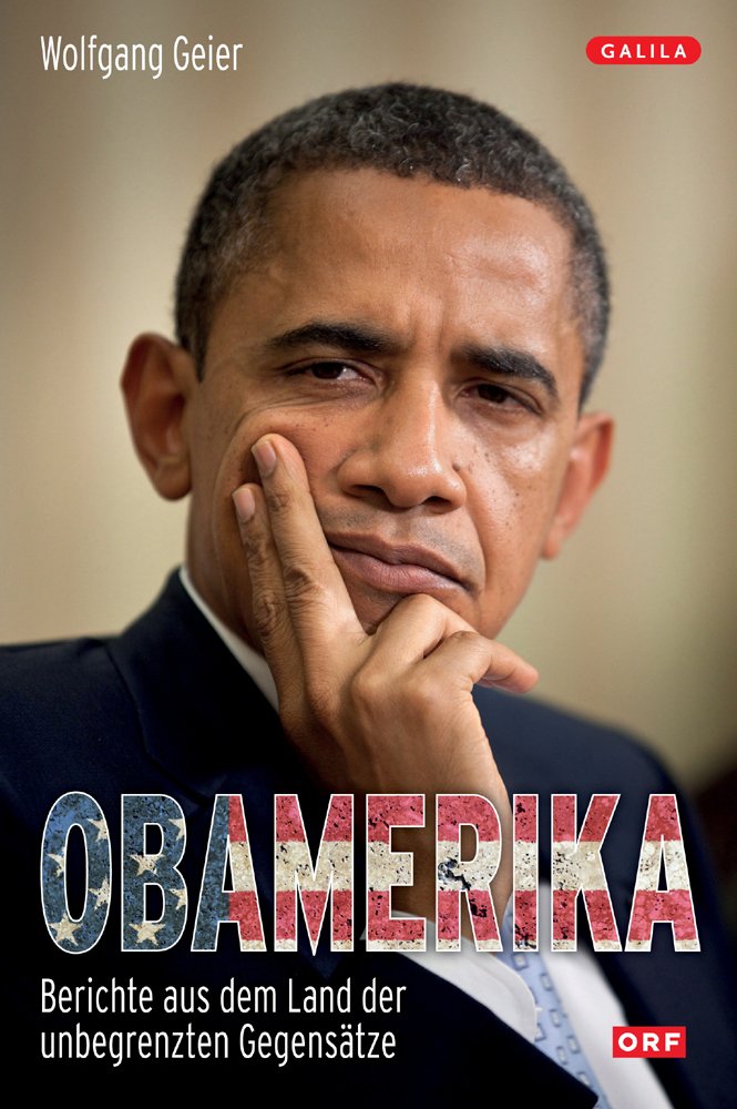 OBAMERIKA: Berichte aus dem Land der unbegrenzten Gegensätze Politics & History