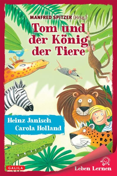 Tom und der König der Tiere (LEBEN LERNEN) Contemporary literature