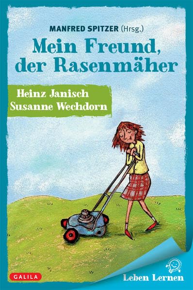 Mein Freund, der Rasenmäher (LEBEN LERNEN) Novels & Short Stories