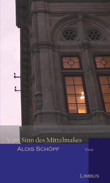 Vom Sinn des Mittelmaßes: Essay (Logistikon) Social Sciences
