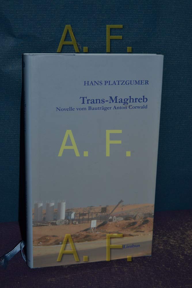 Trans-Maghreb: Novelle vom Bauträger Anton Corwald (Reihe ACW) Social Sciences