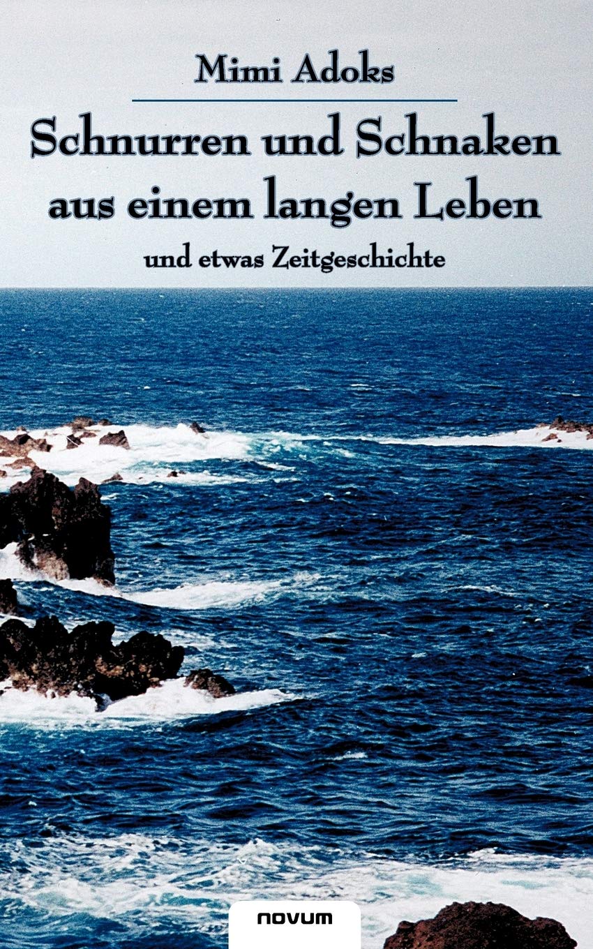 Schnurren und Schnaken aus einem langen Leben - und etwas Zeitgeschichte Contemporary literature