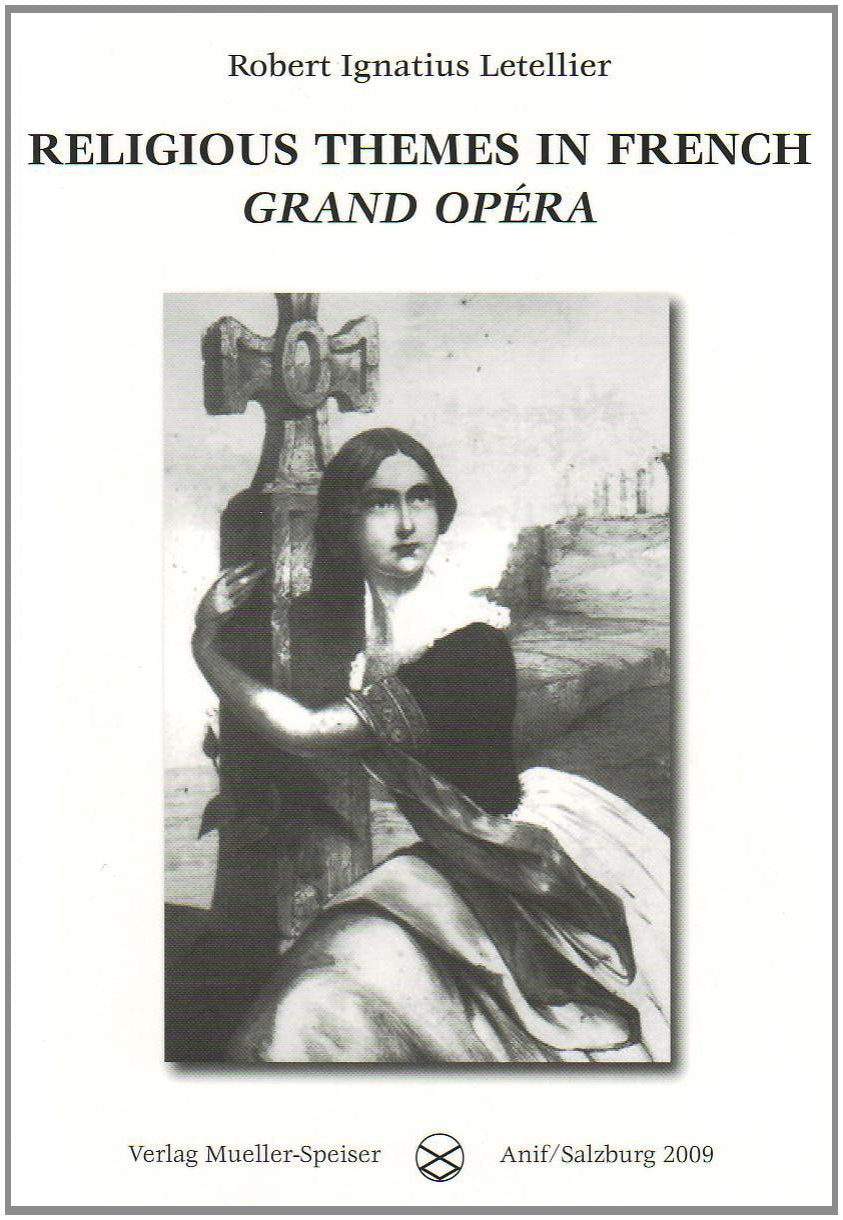 Religious Themes in French Grand Opera. (Wort und Musik / Salzburger Akademische Beiträge) Arts & Music