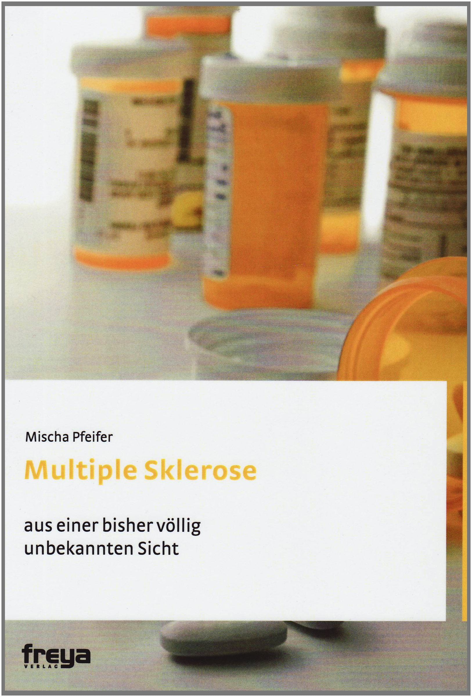 Multiple Sklerose aus einer bisher völlig unbekannten Sicht Medicine