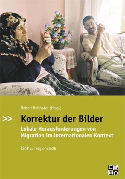 Korrektur der Bilder: Lokale Herausforderungen von Migration im internationalen Kontext (Historische und gesellschaftspolitische Schriften) Law