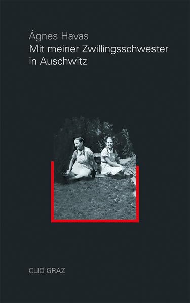 Mit meiner Zwillingsschwester in Auschwitz Politics & Society
