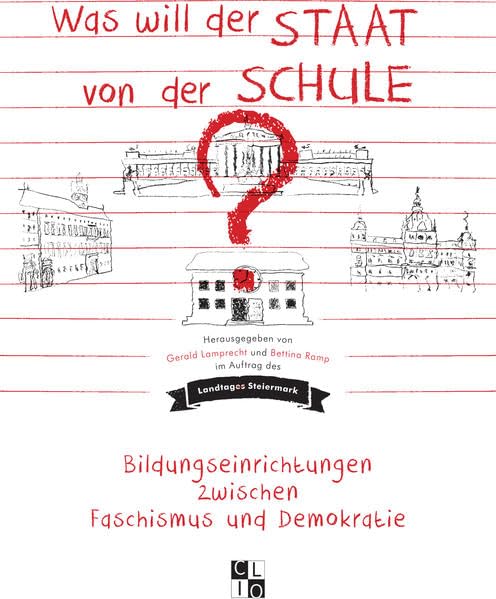 Was will der Staat von der Schule?: Bildungseinrichtungen zwischen Faschismus und Demokratie German history