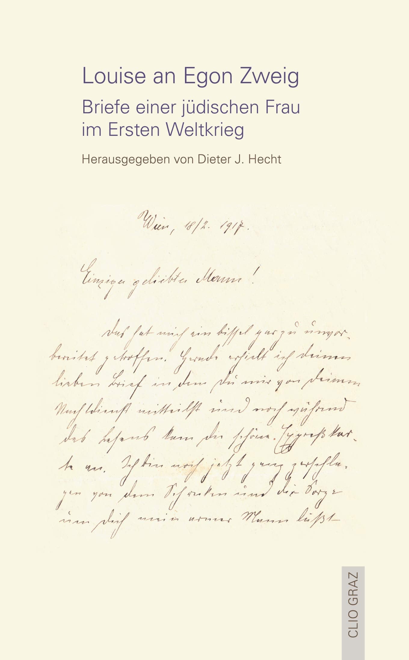 Louise an Egon Zweig: Briefe einer jüdischen Frau im Ersten Weltkrieg Essays & Short Stories