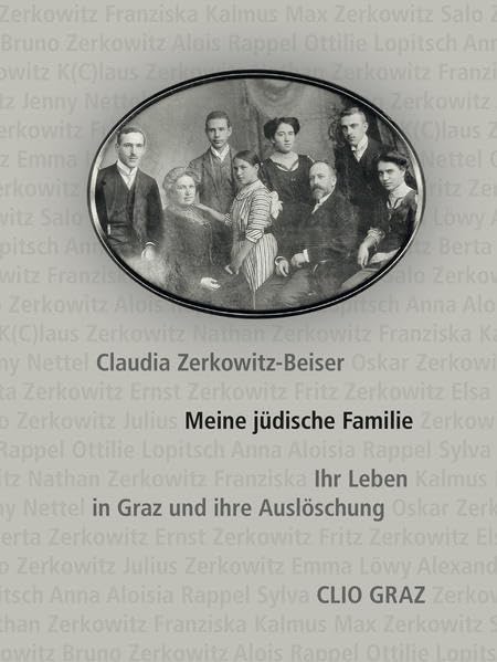 Meine jüdische Familie: Ihr Leben in Graz und ihre Auslöschung German history