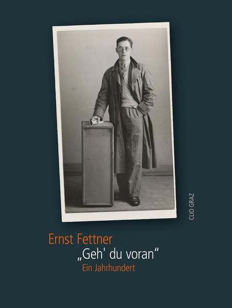 Geh' du voran: Ein Jahrhundert Politics & History