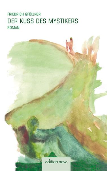 Der Kuss des Mystikers: Roman Contemporary literature