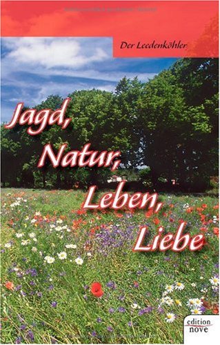 Jagd, Natur, Leben, Liebe Contemporary literature