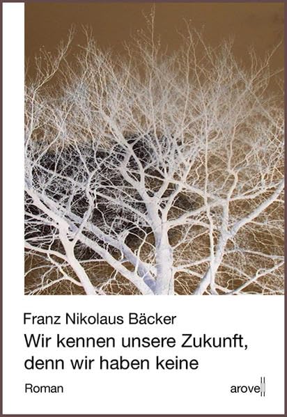 Wir kennen unsere Zukunft, denn wir haben keine: Roman Contemporary literature Books