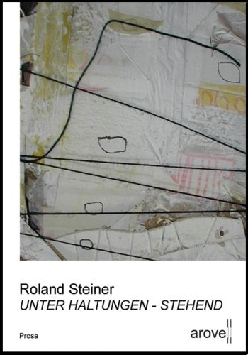 Unter Haltungen - Stehend: Prosa Contemporary literature