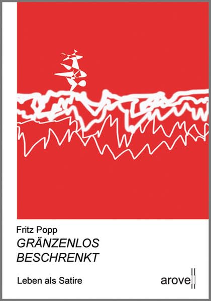 Gränzenlos beschrenkt: Leben als Satire Contemporary literature