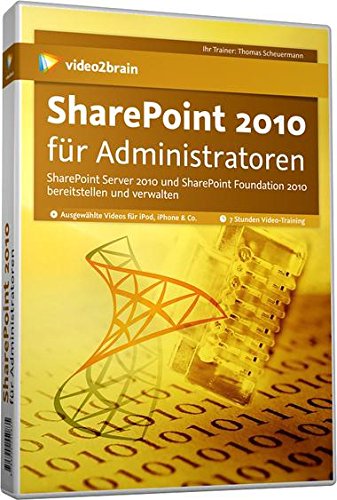 SharePoint 2010 für Administratoren, DVD-ROMSharePoint Server 2010 und SharePoint Foundation 2010 bereitstellen und verwalten. Ausgewählte Videos für iPod, iPhone & Co. 7 Stunden Video-Training, 64 Lektionen. Für Windows XP/Vista oder Mac OS X ab Web & Graphic Design
