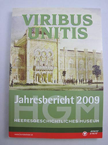 Jahresbericht 2009 des Heeresgeschichtlichen Museums: Viribus unitis Reference Books