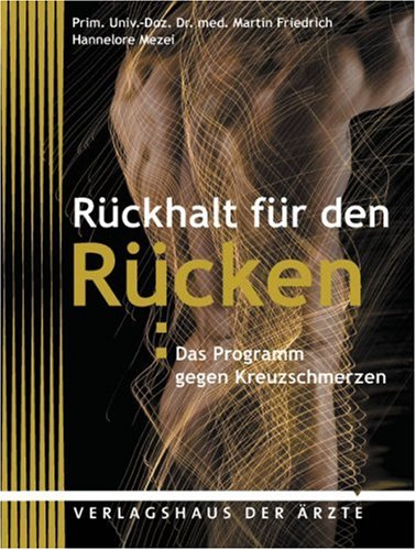 Rückhalt für den Rücken: Das Programm gegen Kreuzschmerzen Health, Nutrition & Fitness