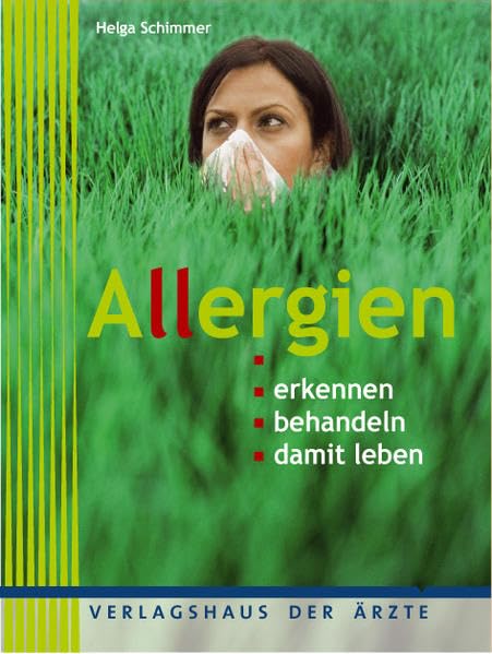 Allergien: erkennen - behandeln - damit leben: Erkennen - behandeln - damit leben. 150 Medikamente im Test Health, Nutrition & Fitness