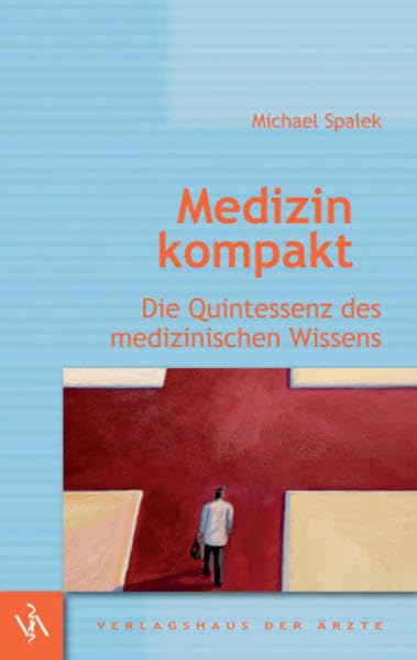 Medizin kompakt: Die Quintessenz des medizinischen Wissens Medicine