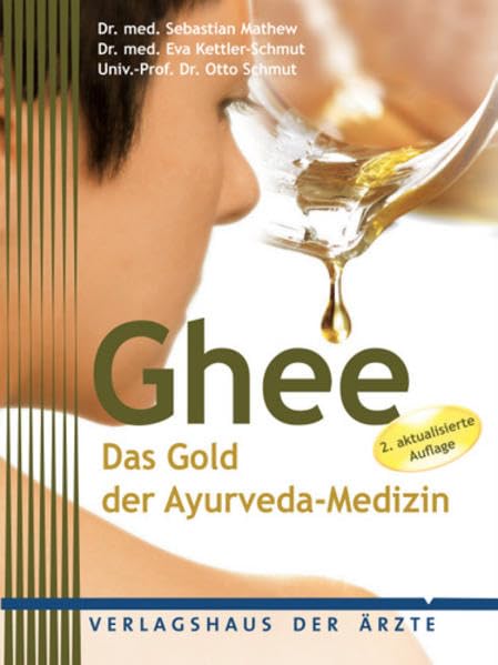 Ghee: Das Gold der Ayurveda-Medizin Health, Nutrition & Fitness