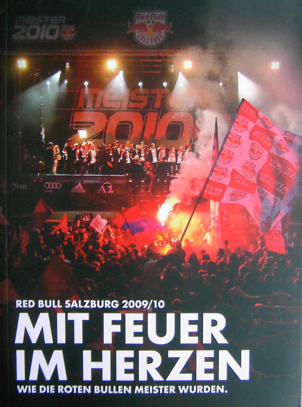 RED BULL SALZBURG jAHRBUCH 2009/2010. MIT FEUER IM HERZEN. WIE DIE ROTEN BULLEN MEISTER WURDEN. Leisure & Fun