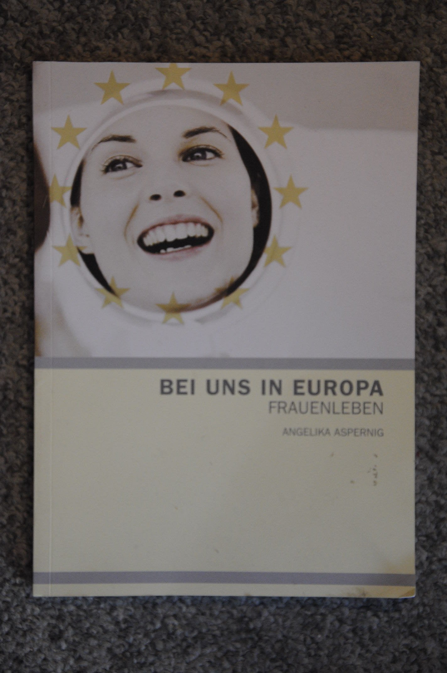 Bei uns in Europa: Frauenleben Politics & History