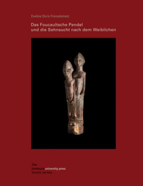 Das Foucaultsche Pendel und die Sehnsucht nach dem Weiblichen Law