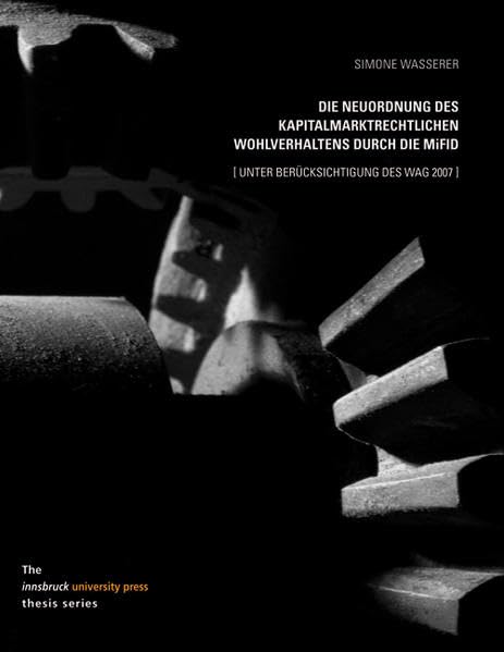 Die Neuordnung des kapitalmarktrechtlichen Wohlverhaltens durch die MiFID (unter Berücksichtigung des WAG 2007) Law