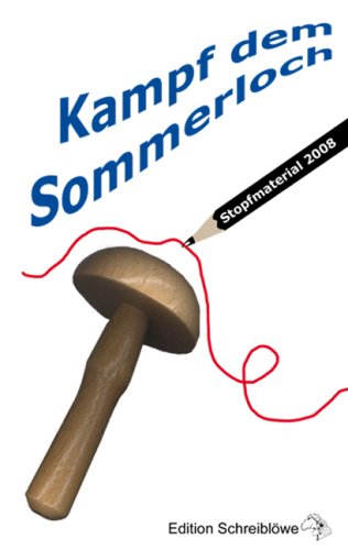 Kampf dem Sommerloch: Stopfmaterial 2008 Contemporary literature