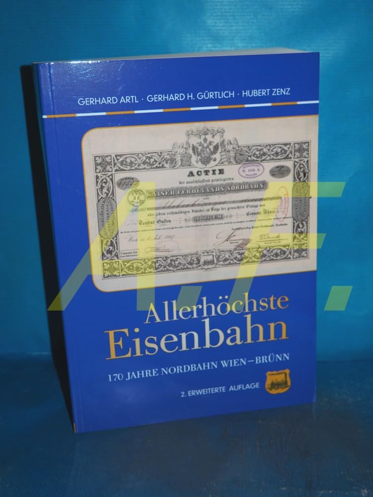 Allerhöchste Eisenbahn erweiterte Auflage: 170 Jahre Nordbahn Wien - Brünn Politics & History