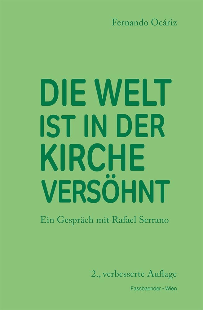 Die Welt ist in der Kirche versöhnt: Ein Gespräch mit Rafael Serrano Religion & Esotericism