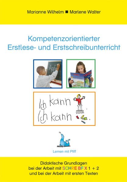 Kompetenzorientierter Erstlese- und Erstschreibunterricht: Didaktische Grundlagen bei der Arbeit mit SCHREIBFIX 1 + 2 und bei der Arbeit mit ersten Texten Politics & History