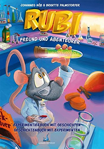RUBI - Forscher, Freund und Abenteurer: Ein Abenteuerbuch mit Experimenten für neugierige Kinder Learning & Reference